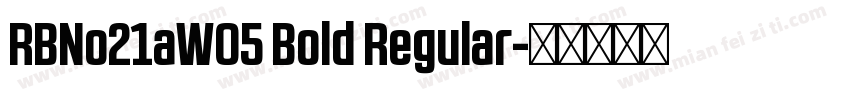 RBNo21aW05 Bold Regular字体转换